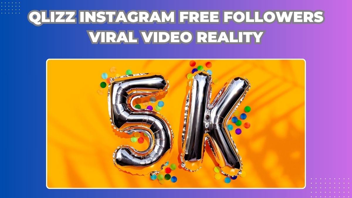 Qlizz Instagram Free Followers Viral Video Reality