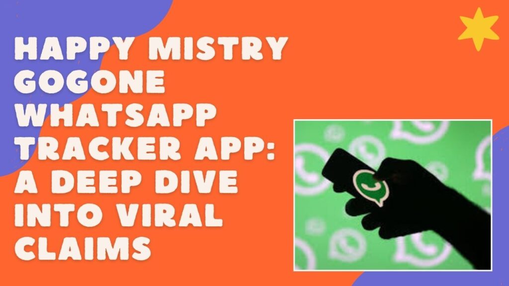 Happy Mistry gogone whatsapp Tracker app